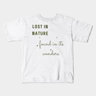 Lost in nature, found in its wonders Kids T-Shirt